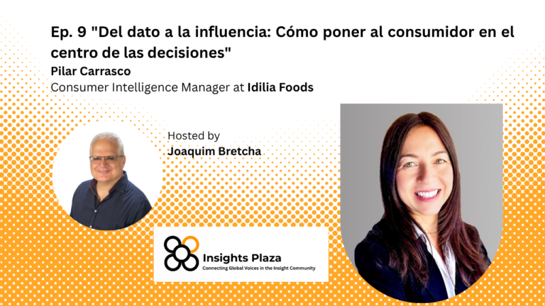 «Del Dato a la Influencia: Cómo poner al consumidor en el centro de las decisiones» – Pilar Carrasco. Idilia Foods
